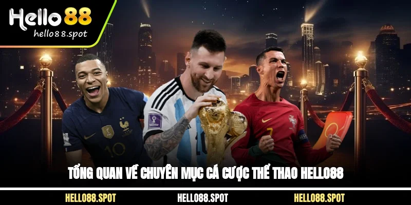 Tổng quan về chuyên mục cá cược thể thao Hello88